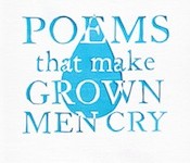 Poems That Make Grown Men Cry – the power of a good poem